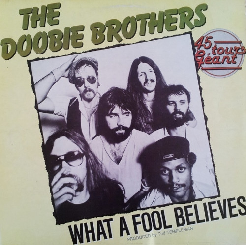 The Doobie Brothers – What A Fool Believes / Long Train Runnin