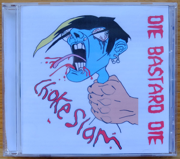 ladda ner album Chokeslam - Die Bastard Die