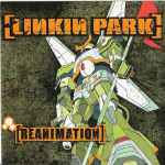 リンキン・パーク = Linkin Park – Reanimation (2002, Digipak, CD 