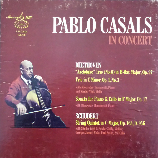 last ned album Pablo Casals, Beethoven, Schubert - Pablo Casals In Concert