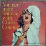 You Get More Bounce With Curtis Counce! (1984, Vinyl) - Discogs