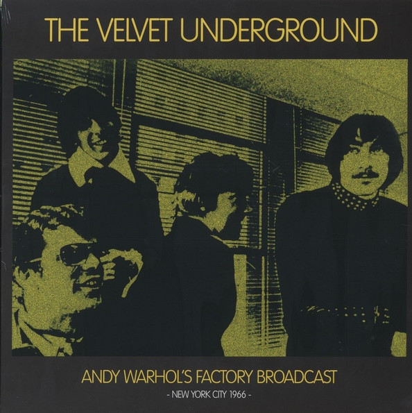 The Velvet Underground – Andy Warhol's Factory Broadcast (New York 