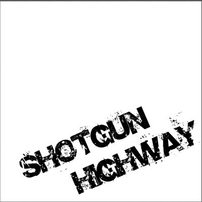 last ned album Shotgun Highway - Shotgun Highway