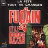Michel Fugain & Le Big Bazar - La Fête / Tout Va Changer