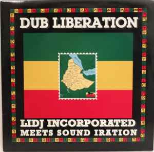 Dub Liberation - Lidj Incorporated Meets Sound Iration