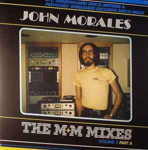The M+M Mixes Volume 2 Part A - John Morales