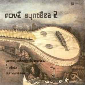 Nová Syntéza 2 = New Synthesis 2 - Jazzový Orchestr Čs. Rozhlasu A M. Efekt =  Czechoslovak Radio Jazz Orchestra And The Blue Effect Group
