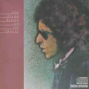 Bob Dylan – Blood On The Tracks (CD) - Discogs