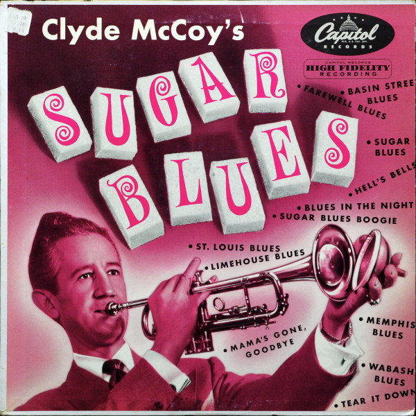 Clyde McCoy His Trumpet And Orchestra – Sugar Blues (Vinyl) - Discogs