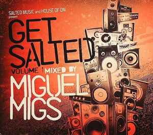Get Salted Volume 1 - Miguel Migs