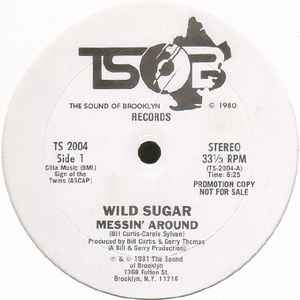 Wild Sugar – Messin' Around / Bring It Here (1981, Vinyl) - Discogs