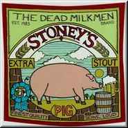 The Dead Milkmen - Stoney's Extra Stout Pig album cover