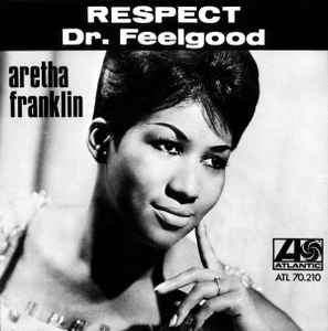 Aretha Franklin - Respect / Dr. Feelgood album cover