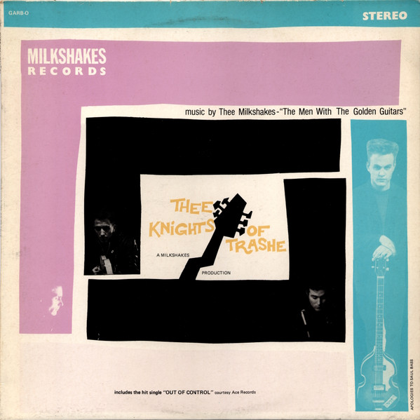 Thee Milkshakes – Thee Knights Of Trashe (1984, Vinyl) - Discogs