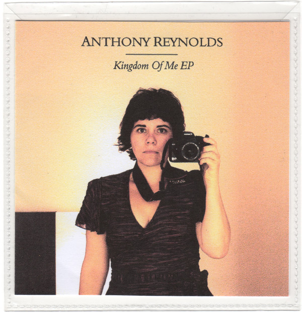 lataa albumi Anthony Reynolds - Kingdom Of Me EP