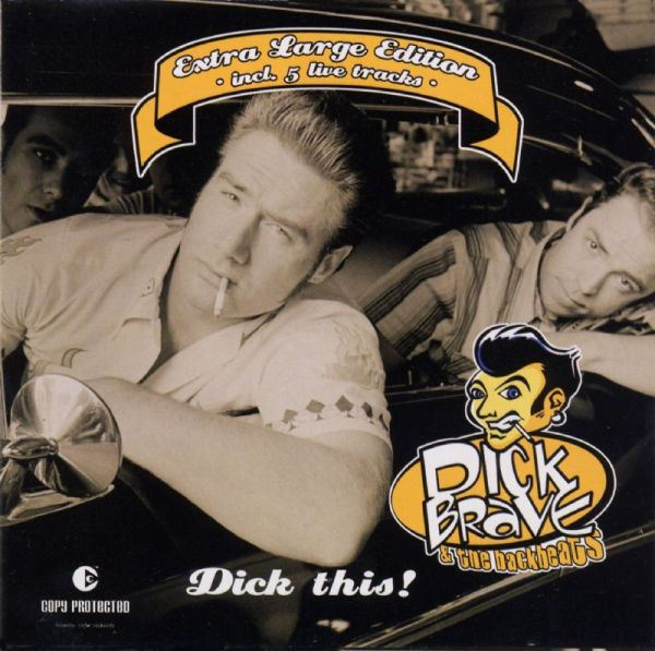 Dick Brave & The Backbeats – Dick This! (Extra Large Edition 