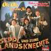 Seppl Und Seine Landsknechte - Ole Ole, Das Ist Der Hit 