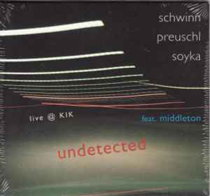 Frank Schwinn - Undetected Live @ KIK album cover