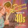 Dancing And Romancing Through The '40s  album cover