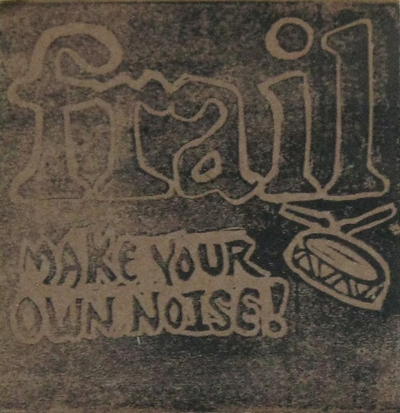 Frail – Make Your Own Noise ! (CD) - Discogs