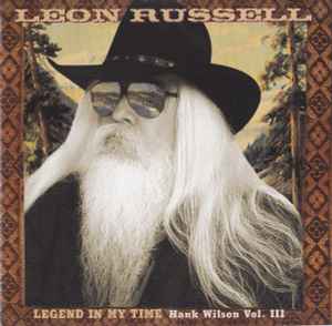 Leon Russell - Legend In My Time Hank Wilson Vol 3 album cover