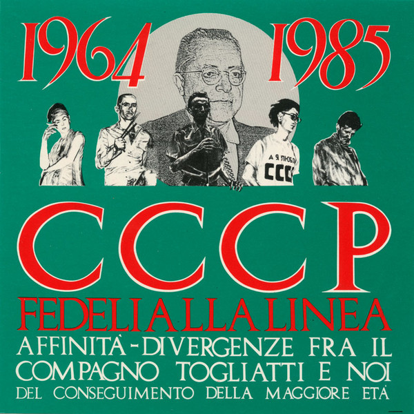 CCCP - Fedeli Alla Linea – 1964-1985 Affinità-Divergenze Fra Il Compagno  Togliatti E Noi Del Conseguimento Della Maggiore Età (1987, Vinyl) - Discogs