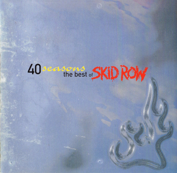 Skid Row 40 Seasons The Best Of Skid Row Releases Discogs