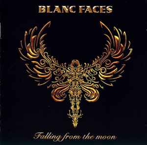 Blanc Faces - Falling From The Moon
