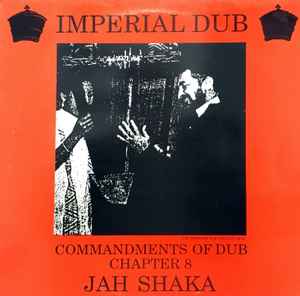 Jah Shaka - Commandments Of Dub Chapter 8 - Imperial Dub album cover