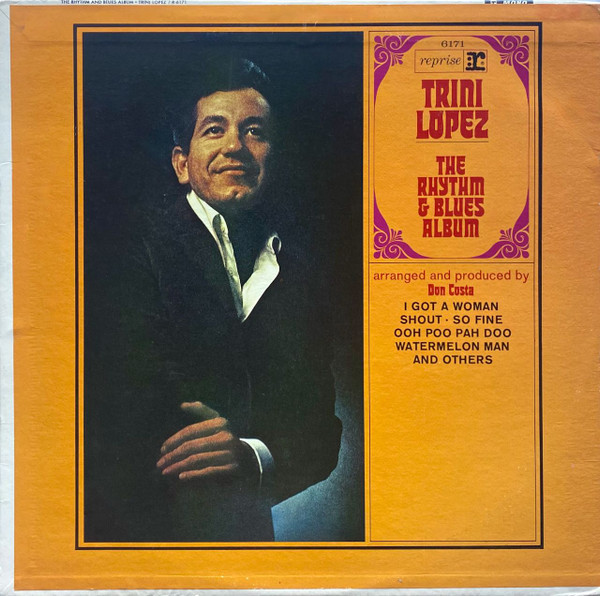 Trini Lopez – The Rhythm & Blues Album (1965, Vinyl) - Discogs