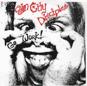 Sin City Disciples - Go Work! album cover