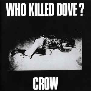 Crow (3) - Who Killed Dove? album cover