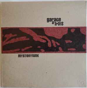 Garage A Trois - The Mysteryfunk EP