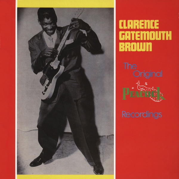 Clarence Gatemouth Brown – The Original Peacock Recordings (1990