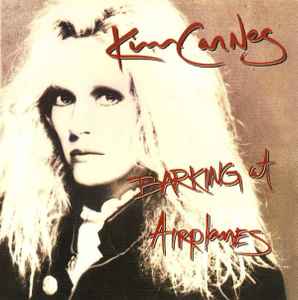 Kim Carnes - Barking At Airplanes