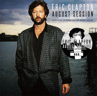 Eric Clapton – August Outtakes & Different Mixes (CD) - Discogs