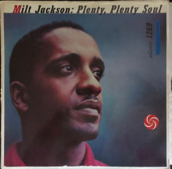 Milt Jackson - Plenty, Plenty Soul | Releases | Discogs
