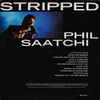 Phil Saatchi* - Stripped