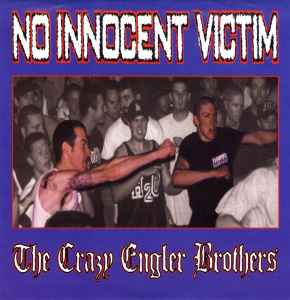 No Innocent Victim - The Crazy Engler Brothers
