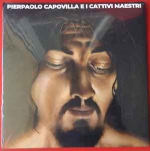 Pierpaolo Capovilla E I Cattivi Maestri - Pierpaolo Capovilla E I Cattivi Maestri album cover