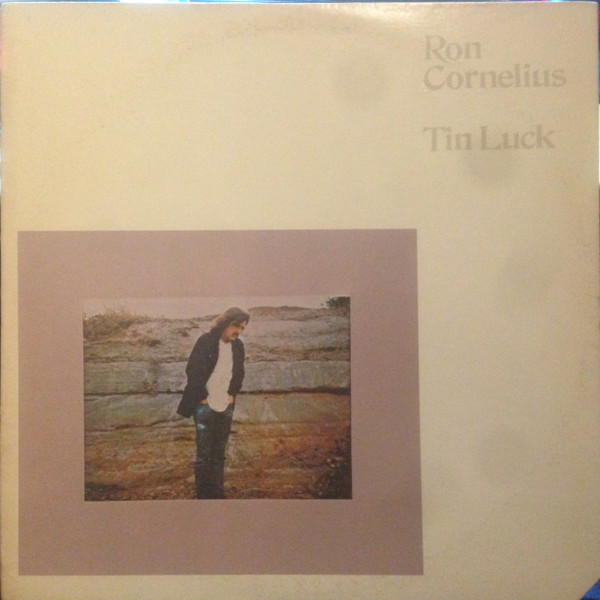Ron Cornelius – Tin Luck (1971, Pitman Pressing, Vinyl) - Discogs
