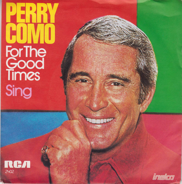 Perry Como – For The Good Times / Sing (1973, Vinyl) - Discogs