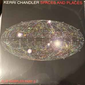 Kerri Chandler - Spaces And Places (Album Sampler Part 2)  album cover