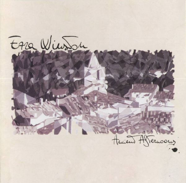 Ezra Winston – Ancient Afternoons (2000