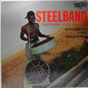 The Hylanders Steel Orchestra - Steelband - Calypsoes And Classics album cover