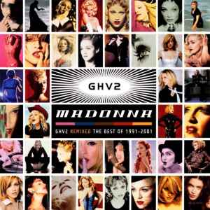 Madonna – GHV2 Remixed (The Best Of 1991-2001) (2001, CD) - Discogs