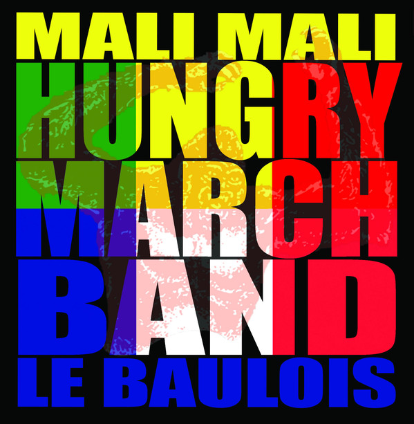 lataa albumi Hungry March Band - Mali Mali Le Baulois