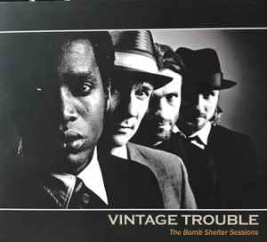 Vintage Trouble – The Bomb Shelter Sessions (2010