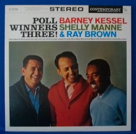 Barney Kessel, Shelly Manne & Ray Brown – Poll Winners Three