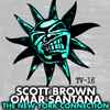 Scott Brown & Omar Santana - The New York Connection